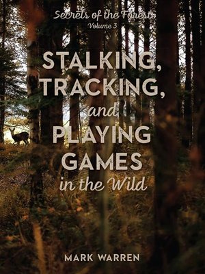 Stalking, Tracking, and Playing Games in the Wild - ebook